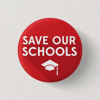 Save Our Schools 3 Cm Round Badge