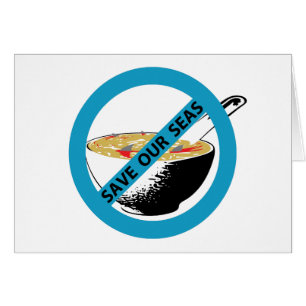 SAVE OUR SEAS ban shark fin soup