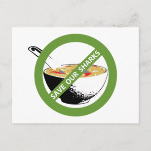 SAVE OUR SHARKS ban shark fin soup Postcard