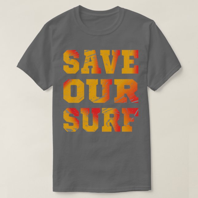 save our surf T T-Shirt (Design Front)