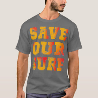 save our surf T T-Shirt