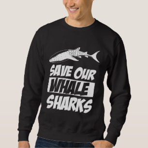 Save Our Whale Sharks Cool Animal Sweatshirt