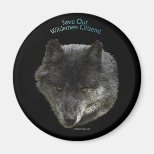 SAVE OUR WILDERNESS CITIZENS! Wild Wolf Magnet