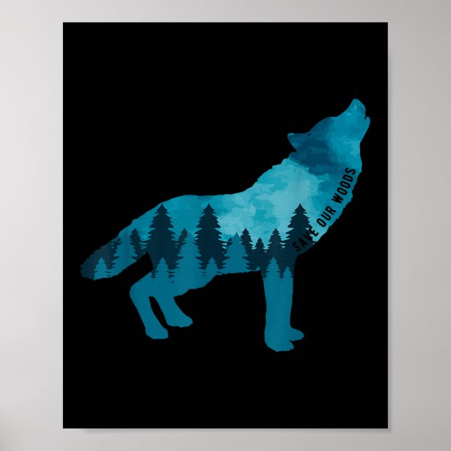 Save Our Woods Environmental Protection Howling Wo Poster (Front)