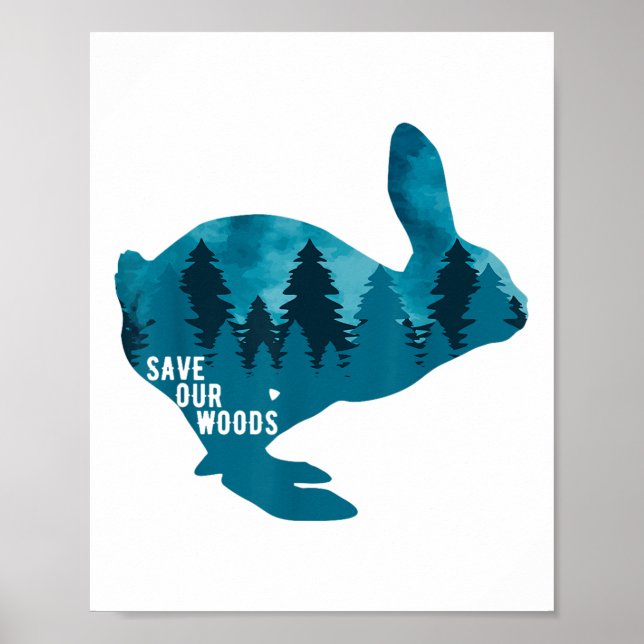 Save Our Woods Environmental Protection Rabbit Nat Poster (Front)