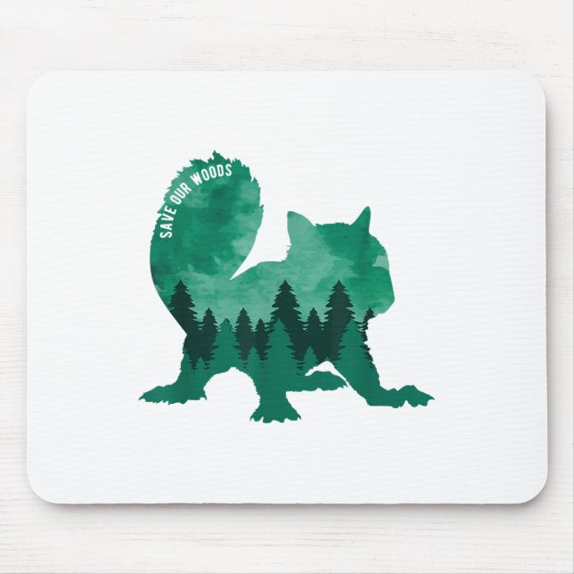 Save Our Woods Environmental Protection Squirrel _ Mouse Pad (Front)