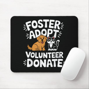 Save Pet Foster Adopt Volunteer Donate Dog and Cat Mouse Pad