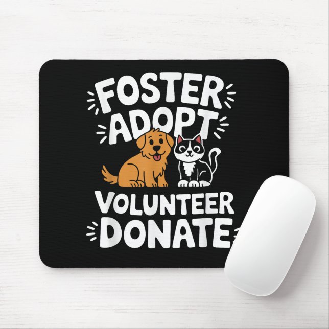 Save Pet Foster Adopt Volunteer Donate Dog and Cat Mouse Pad (With Mouse)
