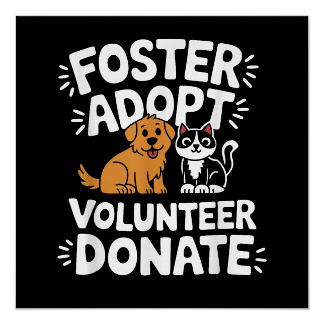 Save Pet Foster Adopt Volunteer Donate Dog and Cat Poster (Front)