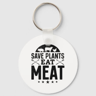 Save Plants Eat Meat Byrbecue Cooking Byrbecue Che Key Ring