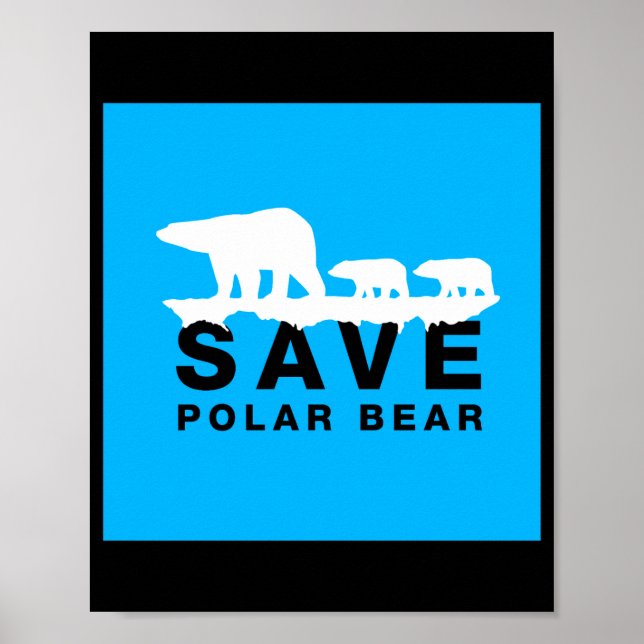Save Polar Bear T Shirt  Poster (Front)