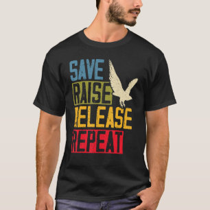 Save Raise Release Repeat Falconry Falcon Master F T-Shirt