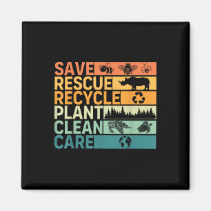 Save Rescue Recycle Plant Clean Care Earth Day Ani Magnet