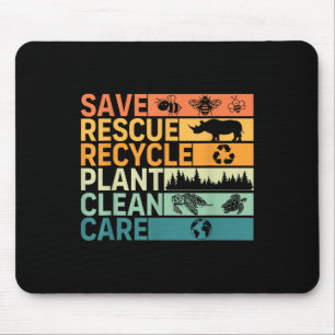 Save Rescue Recycle Plant Clean Care Earth Day Ani Mouse Pad