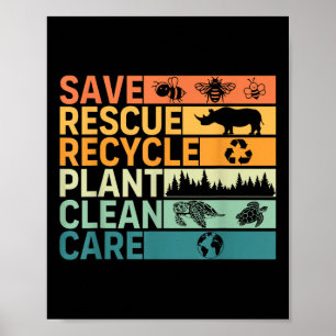 Save Rescue Recycle Plant Clean Care Earth Day Ani Poster