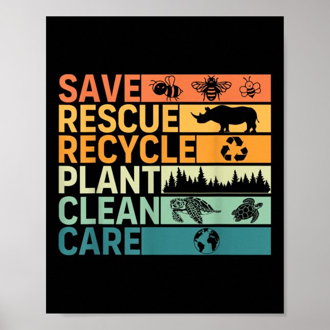 Save Rescue Recycle Plant Clean Care Earth Day Ani Poster (Front)