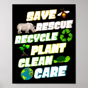 Save Rescue Recycle Plant Clean Care Earth Day Cla Poster