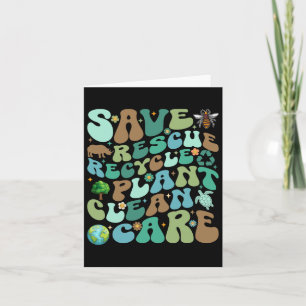 Save Rescue Recycle Plant Clean Care Funny Earth D Card
