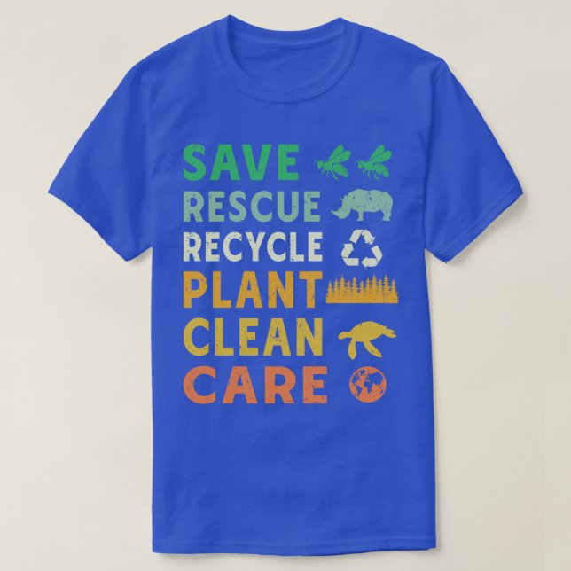 Save Rescue Recycle Plant Clean care T-Shirt (Design Front)