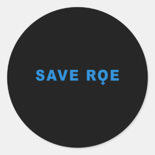 save Roe V Wade  Classic Round Sticker