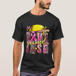 Save Second And Se Softll Breast Cancer Awareness T-Shirt