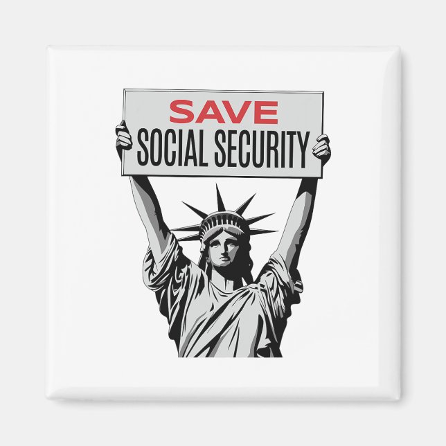 Save Social Security -statue Of Liberty - Resist T Magnet (Front)