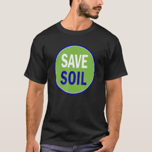 Save Soil Support Sadhguru To Save Our Lives T-Shirt