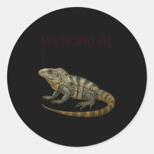 Save Spiny Tail Iguana Reptile Classic Round Sticker