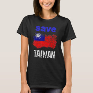 Save Taiwan I Stand With Taiwan Usa Support Taiwan T-Shirt