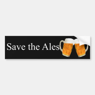 Save The Ales Funny Bumper Sticker