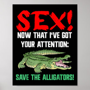 Save The Alligators - Animal Welfare For Crocodile Poster