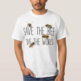 Save the Bee! Save the World! Live Design T-Shirt