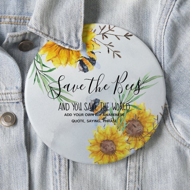 Save The Bees And You Save The World Personalized 6 Cm Round Badge (In Situ)