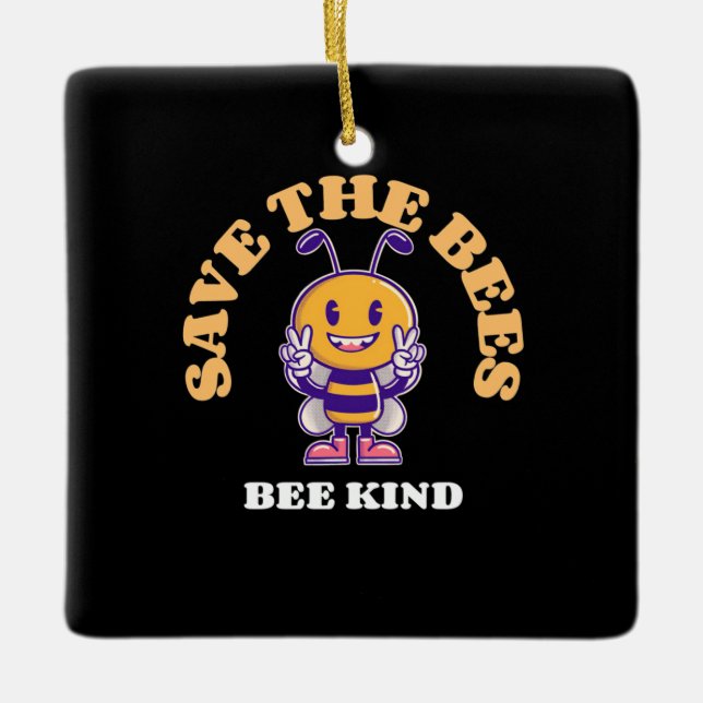 Save The Bees Be Kind Ceramic Ornament (Front)