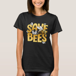 Save The Bees Bee Beekeeper Apiary T-Shirt