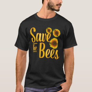 Save The Bees Beekeeper Bee Environmentalist Sunf T-Shirt