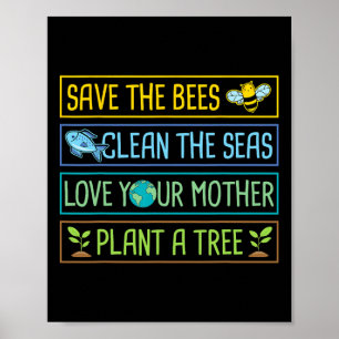 Save The Bees Clean The Seas Love Your Mother Plan Poster