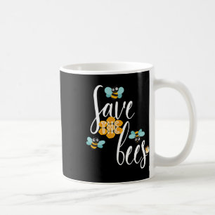 Save The Bees Earth Lover Planet Beekeeper Beekeep Coffee Mug