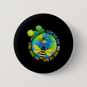 Save The Bees - Environmental Protection Earth Day 6 Cm Round Badge