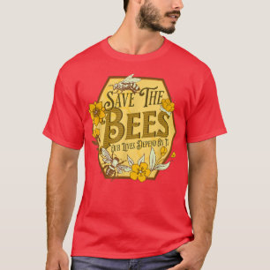 Save The Bees Honey Bee Keeper Farmer Nature Hive  T-Shirt
