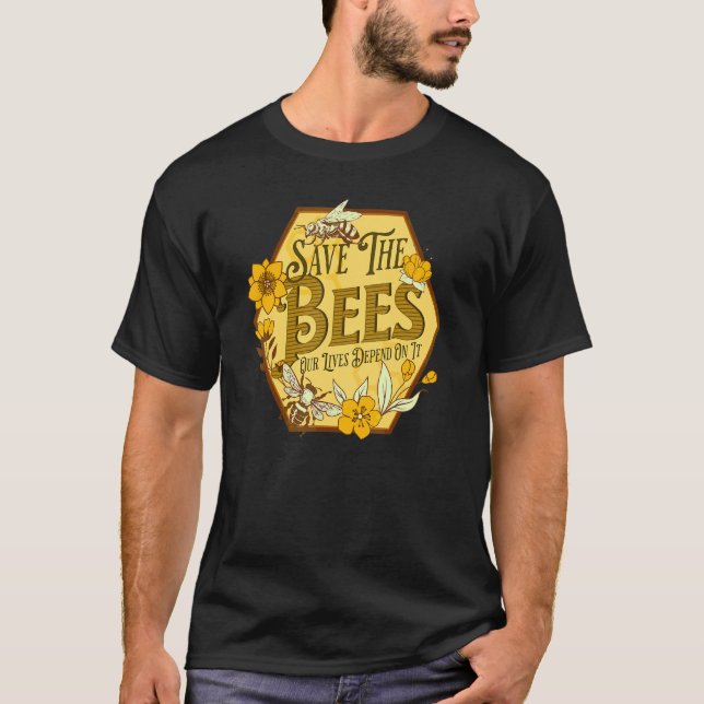 Save The Bees Honey Bee Keeper Farmer Nature Hive  T-Shirt (Front)