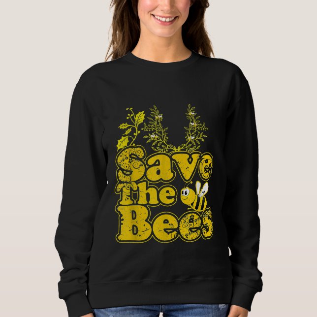 Save The Bees Honey Beekeeper Bee Keeper Beehive D Sweatshirt (Front)