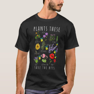 Save the Bees Honey Flower Beekeeper Plant These T-Shirt