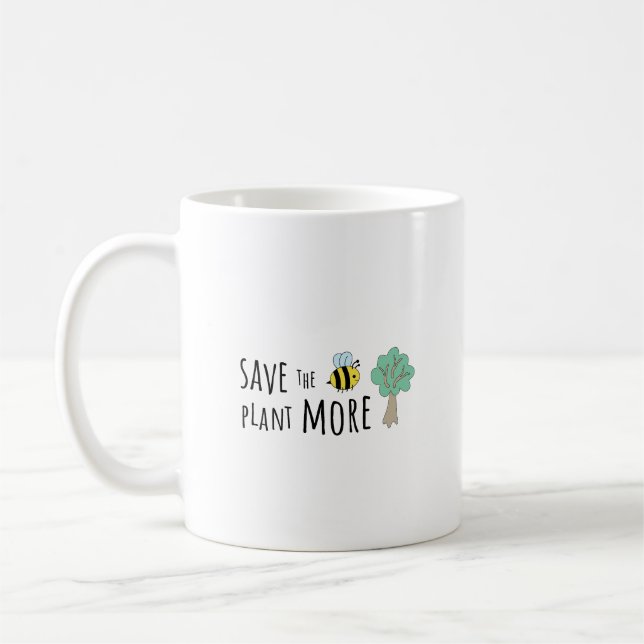 Save the Bees, Plant More Trees! Coffee Mug (Left)