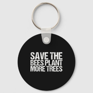 Save The Bees Plant More Trees Shirt Earth Day Key Ring