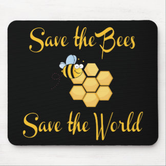 Save the Bees Save the World Mouse Pad
