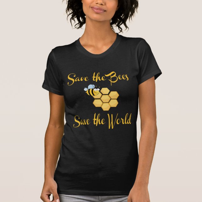 Save the Bees Save the World T-Shirt (Front)