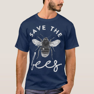 Save the Bees Support Bee Conservation Quote T-Shirt