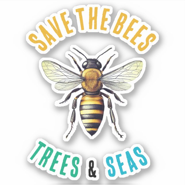 Save the Bees Trees and Seas  (Front)