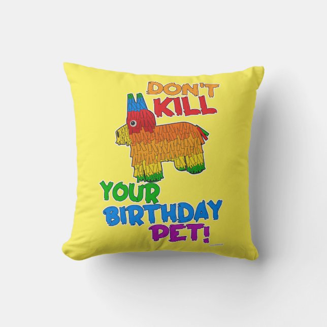 Save The Birthday Pet Funny Pinata Motto Cushion (Front)